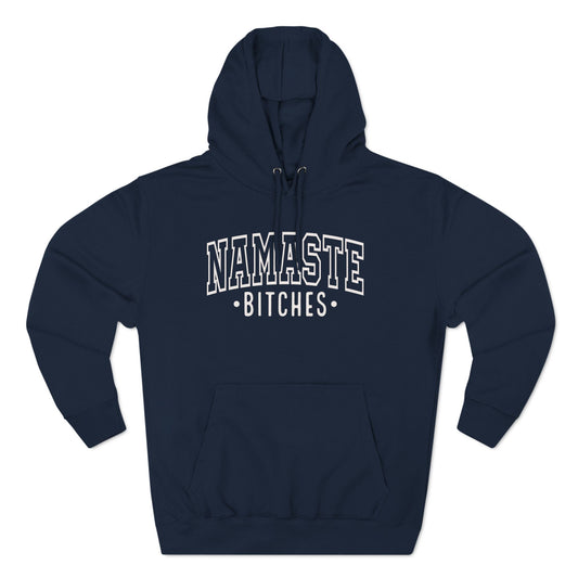 Funny Namaste Bitches hoodie