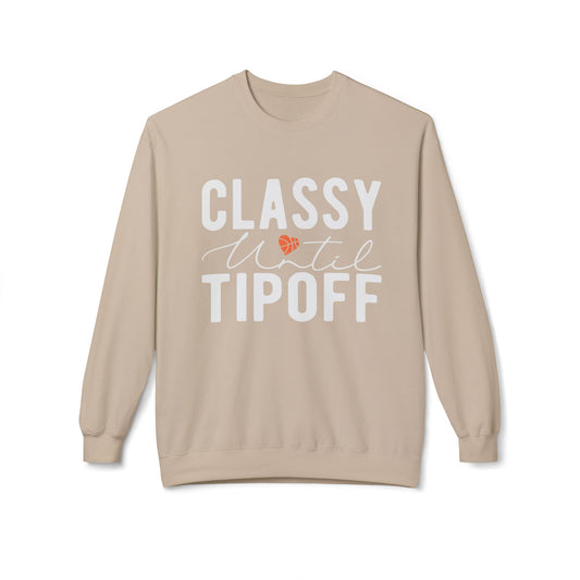 Classy Until Tip Off Sweatshirt