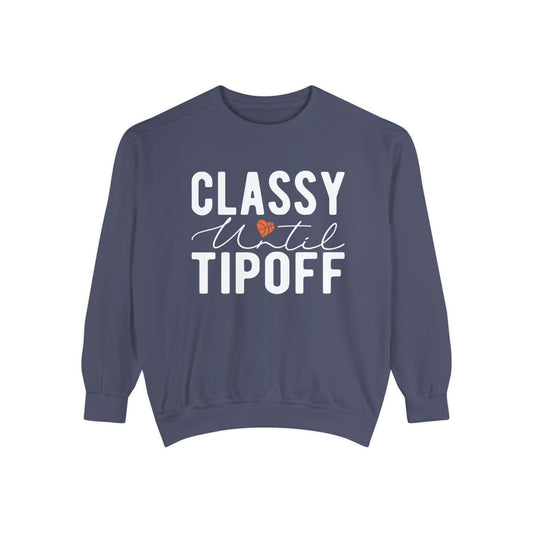 Classy Until Tip Off Sweatshirt