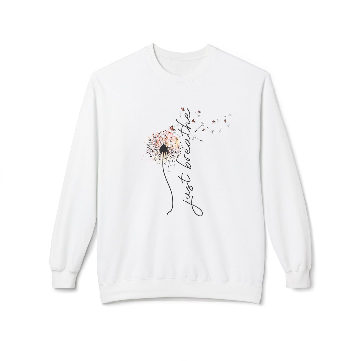 Just Breathe Dandelions Sweatshirt