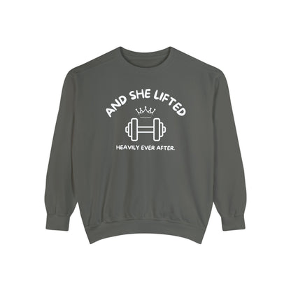 And She Lifted Heavily Ever After Sweatshirt