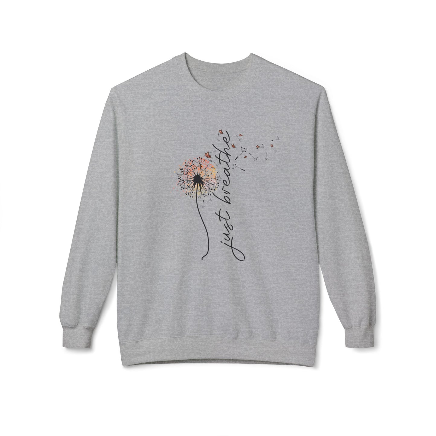 Just Breathe Dandelions Sweatshirt