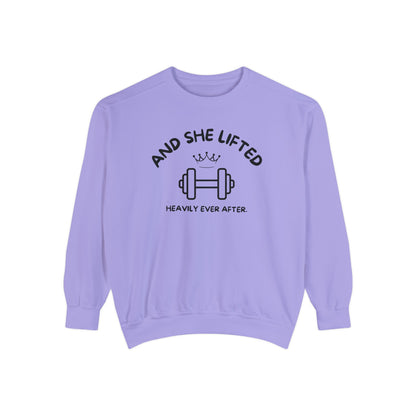 And She Lifted Heavily Ever After Sweatshirt