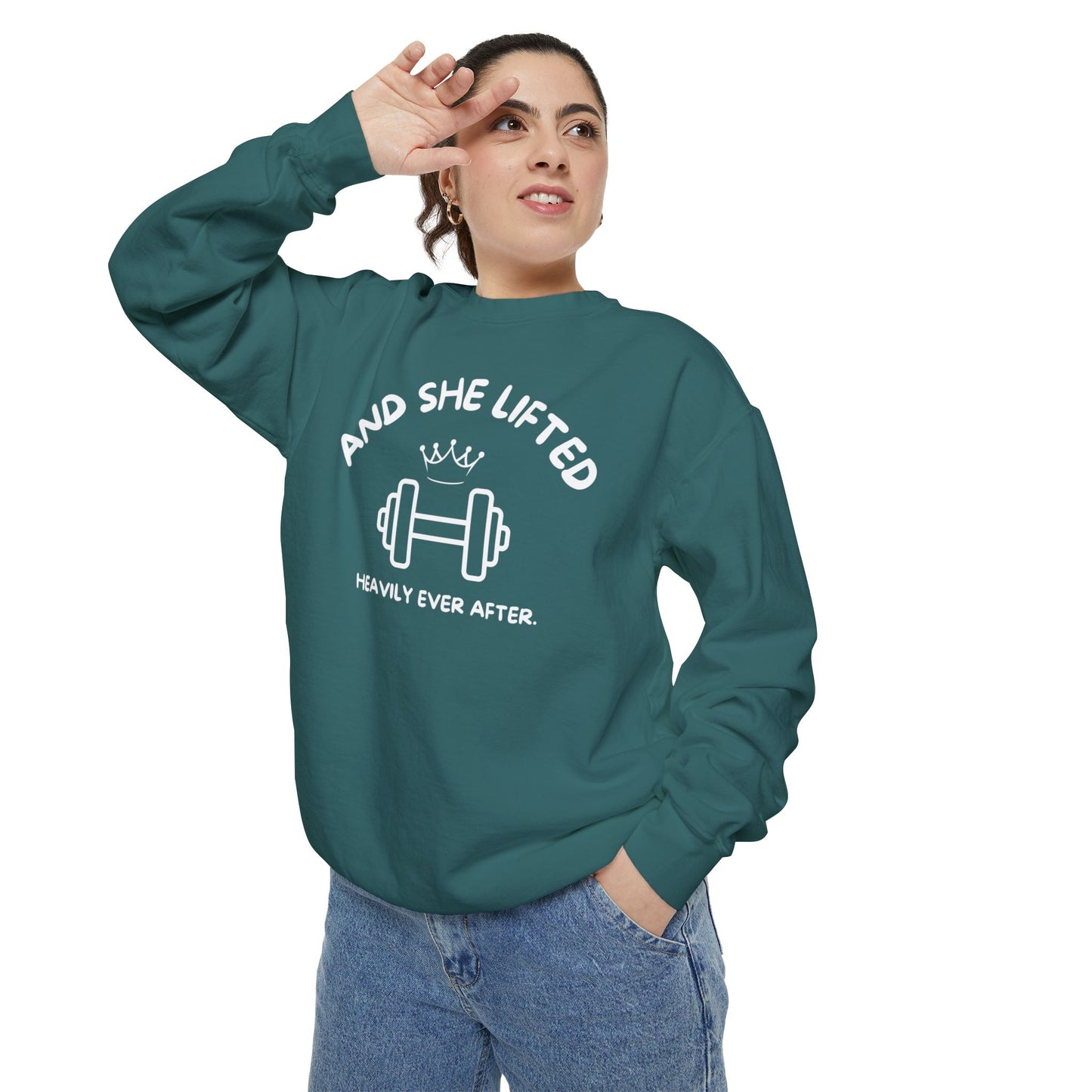 And She Lifted Heavily Ever After Sweatshirt