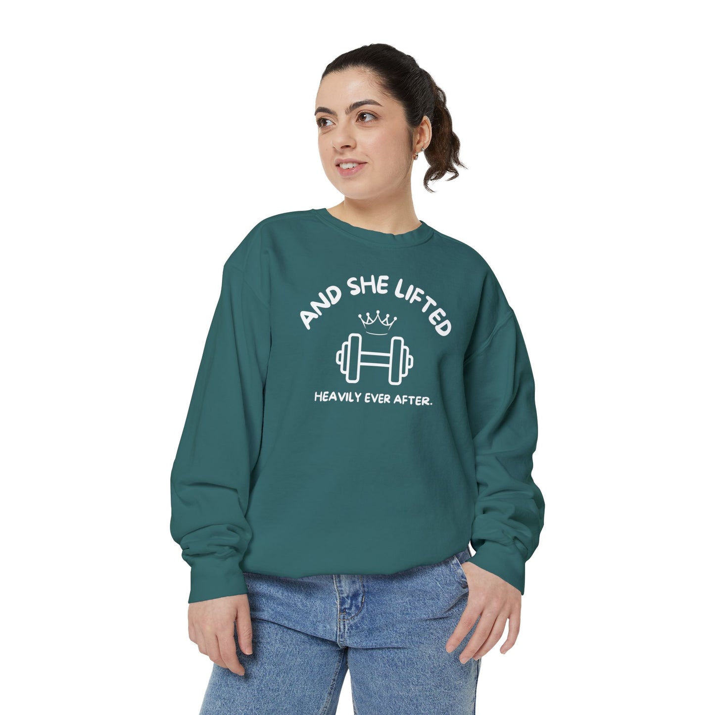 And She Lifted Heavily Ever After Sweatshirt