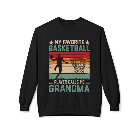 My Favourite Basketball Player Calls Me GRANDMA funny Sweatshirt