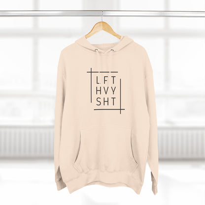 LFT HVY SHT Funny Workout Hoodie