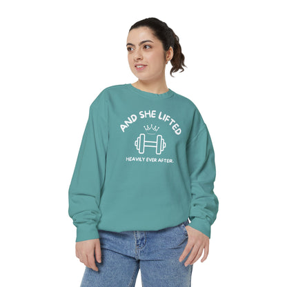 And She Lifted Heavily Ever After Sweatshirt